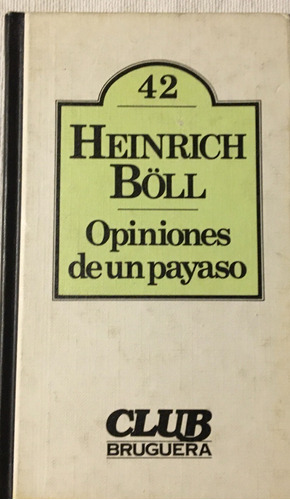 Libro Opiniones De Un Payaso Heinrich Böll Bruguera