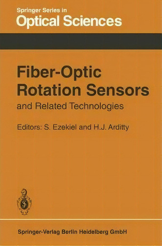 Fiber-optic Rotation Sensors And Related Technologies, De S. Ezekiel. Editorial Springer Verlag Berlin Heidelberg Gmbh Co Kg, Tapa Blanda En Inglés
