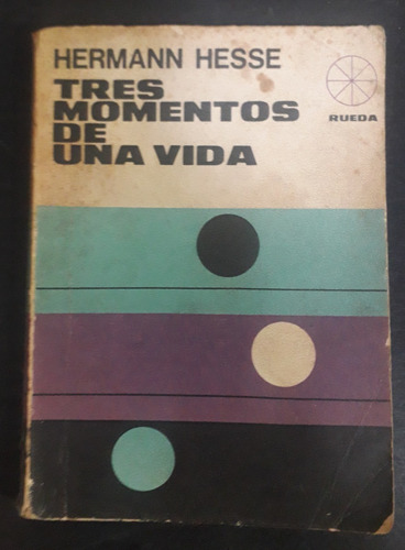 Hermann Hesse - Tres Momentos De Una Vida -fx