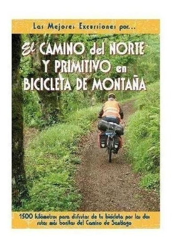 Libro: El Camino Del Norte Y Primitivo En Bicicleta De Monta