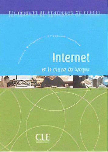 Internet Et La Classe De Langue, De -. Editorial 978-2, Tapa Blanda En Francés