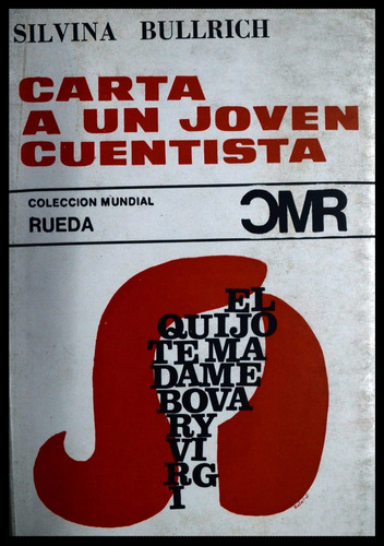 Carta A Un Joven Cuentista. Silvina Bullrich. Rueda (1971)