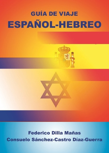 Libro Guia De Viaje Espanol-hebreo - Federico Dilla Manas