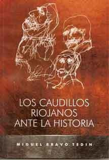 Los Caudillos Riojanos Ante La Historia