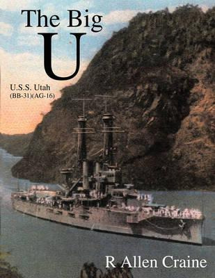 Libro The Big U : U.s.s. Utah (bb-31) (ag-16) - R. Allen ...