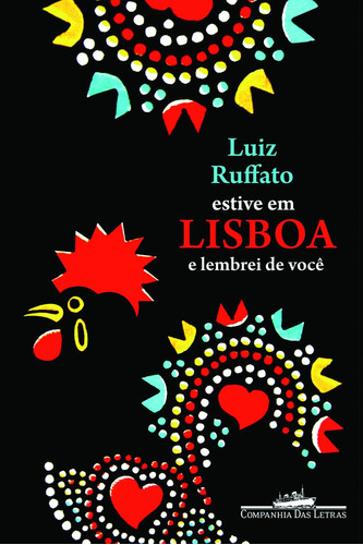 Estive em Lisboa e lembrei de você, de Ruffato, Luiz. Editora Schwarcz SA, capa mole em português, 2009