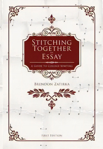 Stitching Together An Essay, De Brendon Zatirka. Editorial Cognella Inc, Tapa Blanda En Inglés
