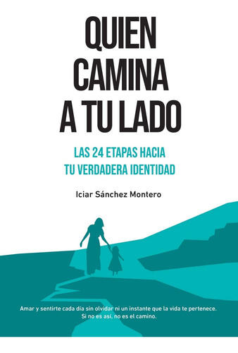 Quien Camina A Tu Lado: Las 24 Etapas Hacia Tu Verdade 61vaw