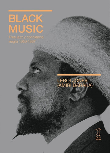 Black Music - Free Jazz Y Conciencia Negra - Leroi Jones