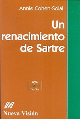 Un Renacimiento De Sartre - Annie Cohen-solal