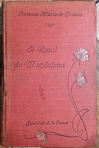 El Rosal De Magdalena Antonia Maria De Oviedo Ed. 1920 Aprox