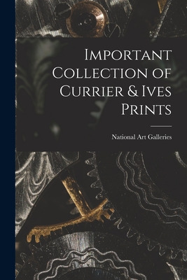 Libro Important Collection Of Currier & Ives Prints - Nat...
