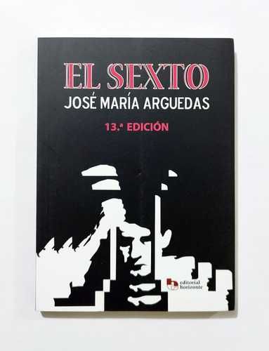 El Sexto - José María Arguedas