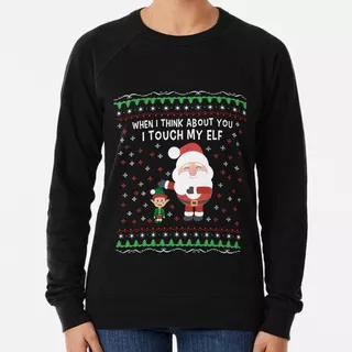 Buzo Touch My Elf Ugly Christmas Sweater Gift Calidad Premiu