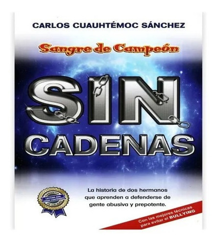 Sangre De Campeón Sin Cadenas, De Carlos Cuauhtémoc Sánchez. Editorial Diamante, Tapa Blanda En Español, 2021
