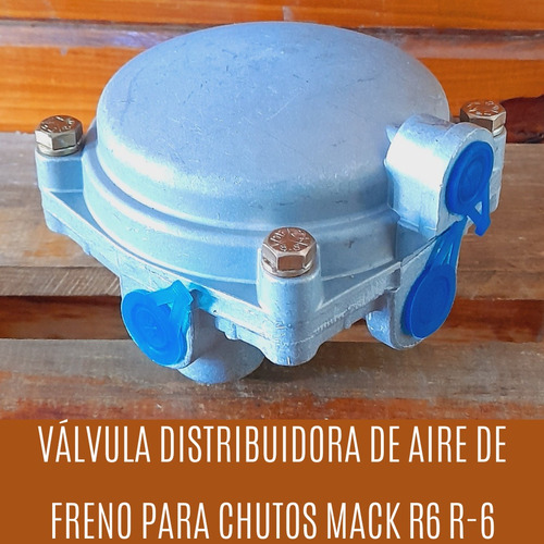 Valvula Chuto Mack De Aire Tipo R6 R-6 Distribuidora