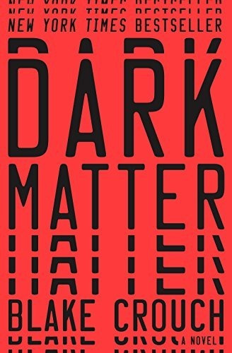 Book : Dark Matter A Novel - Crouch, Blake