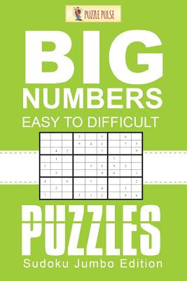 Libro Big Numbers, Easy To Difficult Puzzles: Sudoku Jumb...