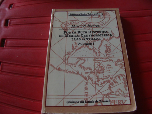 Por La Ruta Historica De México , Centroamerica I Las Antill