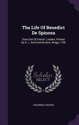 Libro The Life Of Benedict De Spinosa: Done Out Of French...