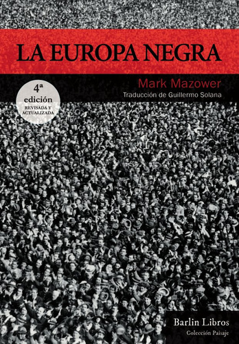 Libro La Europa Negra Tercera Edicion - Mazower,mark