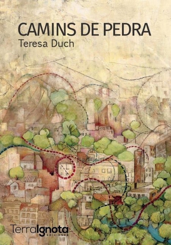 Camins De Pedra, De Duch, Teresa. Editorial Terra Ignota Ediciones, Tapa Blanda En Español