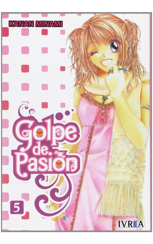 Golpe De Pasion 05 ( De 08 ) (comic) - Kanan, Minami