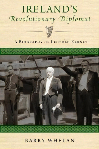 Ireland's Revolutionary Diplomat, De Barry Whelan. Editorial University Notre Dame Press, Tapa Dura En Inglés