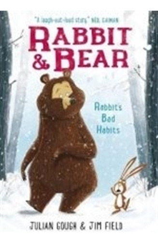 Rabbit And Bear: Rabbit's Bad Habits : Book 1, De Julian Gough. Editorial Hachette Children's Group, Tapa Blanda En Inglés