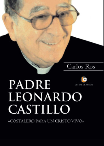 Libro: Padre Leonardo Castillo Costalero Para Un Cristo Viv