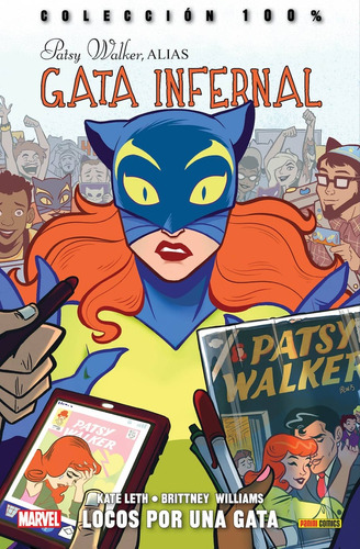 Colecc 100% Marvel Patsy Walker, Alias Gata Infernal 01  Locos Por Una Gata, De Kate Leth. Editorial Panini Comics, Edición 1 En Español, 2010