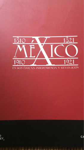 México Independencia Y Revolución 1810 -1821 1910-1921