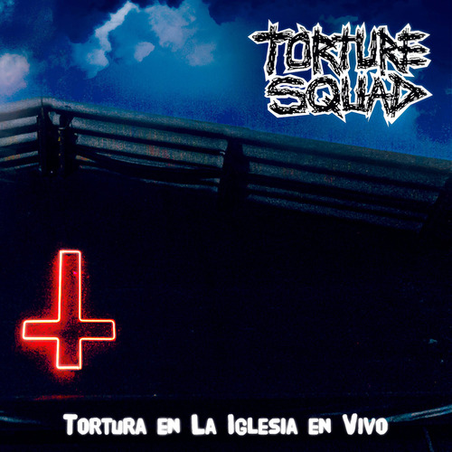 Cd Torture Squad Tortura En La Iglesia En Vivo