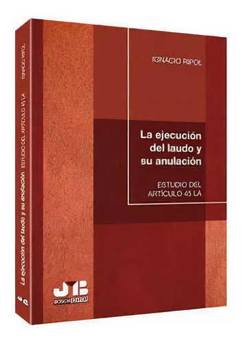 La Ejecuciãâ³n Del Laudo Y Su Anulaciãâ³n.: Estudio Del Artículo 45 La, De Ripol Ripol, Ignacio., Vol. 1. Editorial J.m. Bosch Editor, Tapa Blanda En Español