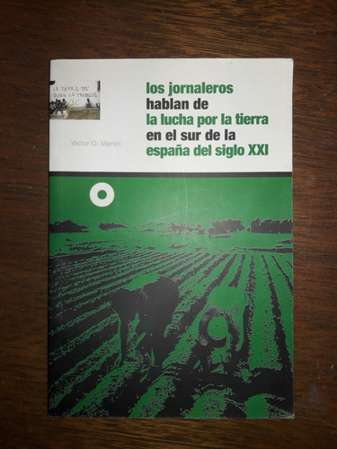 (p) Los Jornaleros Hablan De La Lucha Por La Tierra -baladre