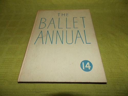 The Ballet Annual 1960 - Arnold L. Haskell / Inglés