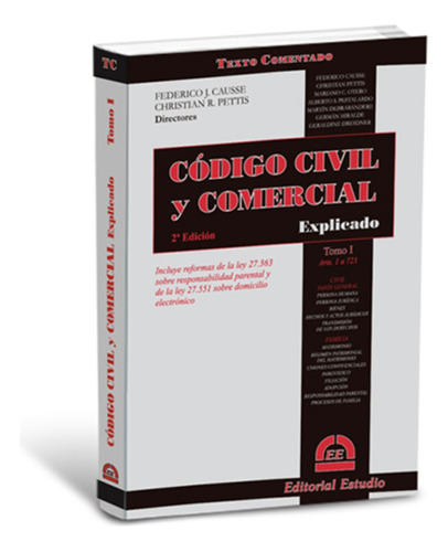 Codigo Civil Y Comercial Explicado Vol. 1 2da Edicion. 2021 