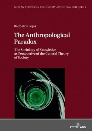 Libro The Anthropological Paradox : The Sociology Of Know...