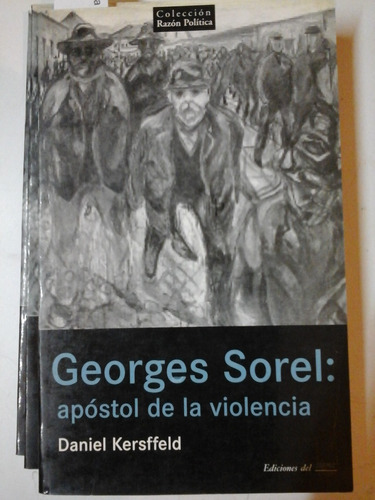 * Georges Sorel: Apostol De La Violencia - Kersffeld- L169 