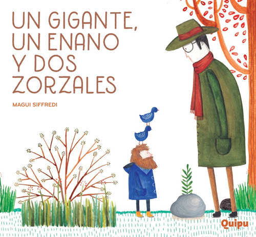 Un Gigante Un Enano Y Dos Zorzales - Magui Siffredi