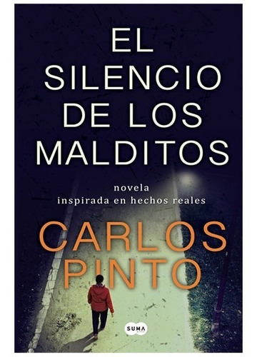 Libro El Silencio De Los Malditos - Carlos Pinto