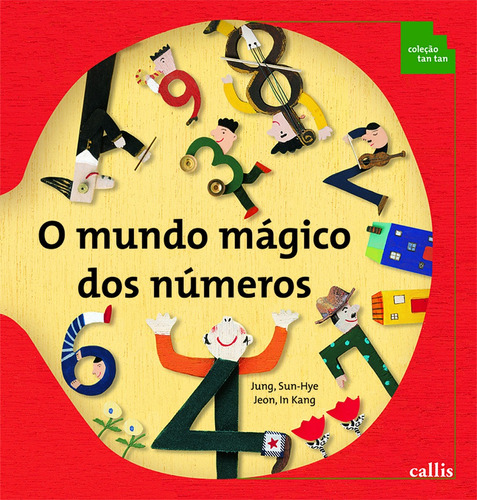 O Mundo Mágico dos Números, de Yu, Yeong So. Série Tan tan Callis Editora Ltda., capa mole em português, 2011