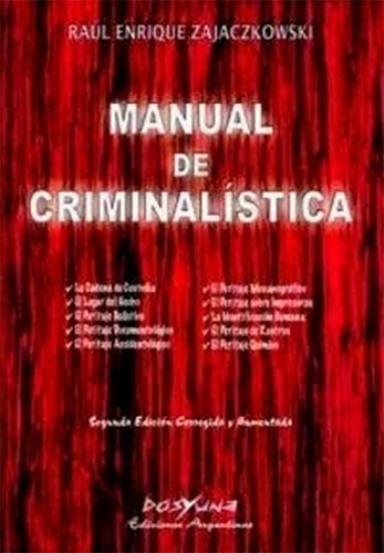 Imagen 1 de 3 de Manual De Criminalistica - Zajaczkowski Raul Enrique