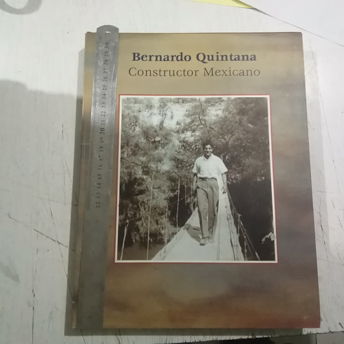 Bernardo Quintana Constructor Mexicano 1919-1984 Muy Buen Es