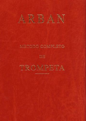 Método Arban: Trompeta - Ficher/arban