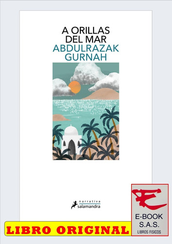 A Orillas Del Mar. Premio Nobel De Literatura 2021, De Abdulzarak Gurnah. Editorial Salamandra, Tapa Blanda En Español, 2022