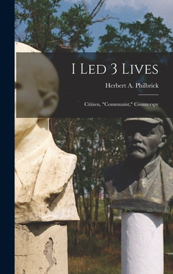 Libro I Led 3 Lives: Citizen, Communist, Counterspy - Phi...