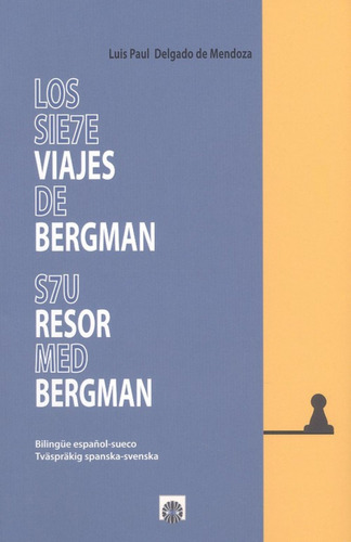 Los Siete Viajes De Bergman S7u Resor Med Bergman - Delgado 