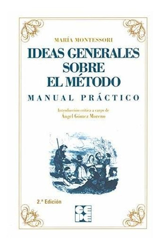 Ideas Generales Sobre El Método : Manual Práctico