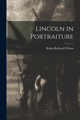 Libro Lincoln In Portraiture - Wilson, Rufus Rockwell 186...